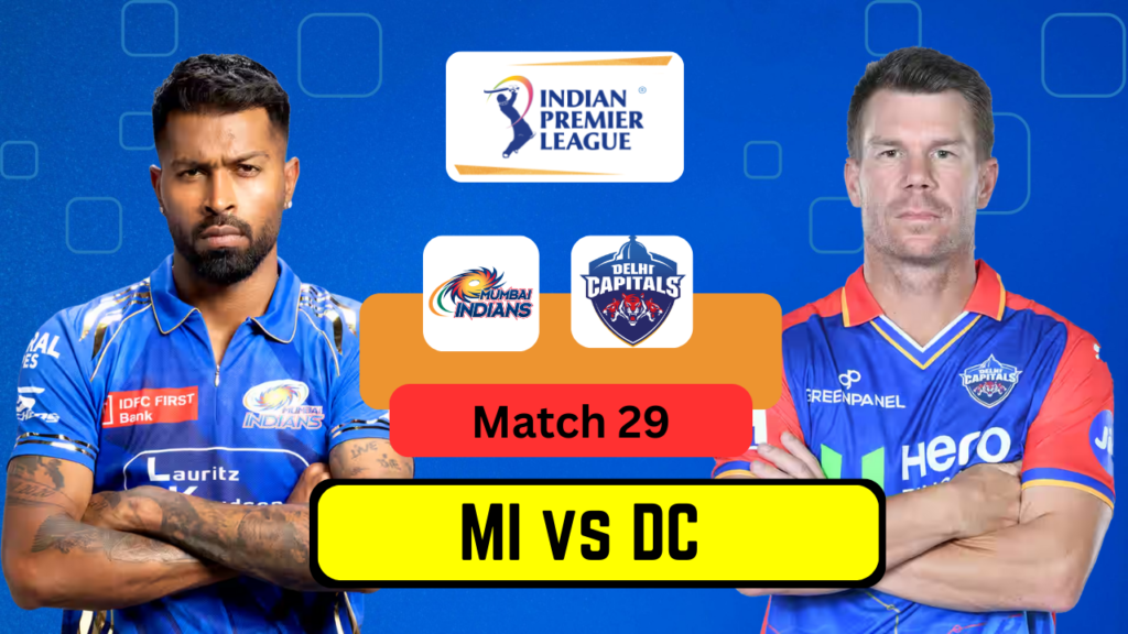 DC vs MI IPL 2025 - Match 29 | Date, Venue, Playing 11, Prediction & Dream11 Team DC vs MI IPL 2025