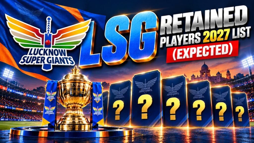 LSG Retained Players 2027 List